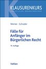 Olaf Werner: Fälle für Anfänger im Bürgerlichen Recht, Buch