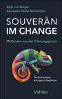 Alexandra Müller-Bornemann: Souverän im Change - Methoden aus der Führungspraxis, Buch