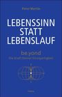 Peter Martin: Lebenssinn statt Lebenslauf, Buch