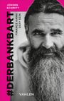 Texte: "#DERBANKBART", "Finance kann sexy sein", "Jürgen Schmitt", "Vahlen". Graubärtiger Mann im Schwarz-Weiß-Porträt.
