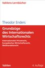 "Vahlens Lernbücher. Theodor Enders: Grundzüge des Internationalen Wirtschaftsrechts. 4. Auflage. Rotes und weißes Design."