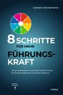 Oben: "Carsten Schnatmann". Groß: "8 SCHRITTE FÜR MEHR FÜHRUNGSKRAFT". Unten: "Vahlen". Abstraktes, buntes Graphik-Logo.