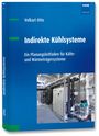 Volkart Otto: Indirekte Kühlsysteme, Buch