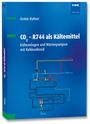 Armin Hafner: CO2 - R744 als Kältemittel, Buch