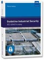 Text: "Guideline Industrial Security, IEC 62443 is easy, 2nd rev. Ed., Pierre Kobes, VDE Verlag." 
Eine Fabrikanlage und ein Schlosssymbol.