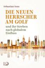 Sebastian Sons: Die neuen Herrscher am Golf, Buch