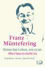 Franz Müntefering: Nimm das Leben, wie es ist. Aber lass es nicht so., Buch