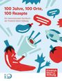 : 100 Jahre, 100 Orte, 100 Rezepte, Buch