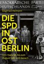 Siegfried Heimann: Die SPD in Ostberlin, Buch