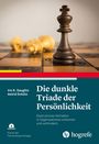 „Die dunkle Triade der Persönlichkeit“ von Iris K. Gaugiltz und Astrid Schütz. Schachkönig steht prominent.