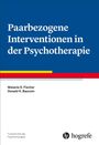 "Paarbezogene Interventionen in der Psychotherapie." Autoren: Melanie S. Fischer, Donald H. Baucom. Unten rechts ein Logo von hogrefe.