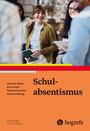 Titel: Schulabsentismus. Autoren: Christine Sälzer, Anna Hasler, Caterina Gawrilow, Heinrich Ricking. Lächelnde Personen.