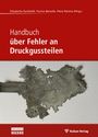 : Handbuch über Fehler an Druckgussteilen, Buch