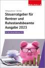 Wolfgang Benzel: Steuerratgeber für Rentner und Ruhestandsbeamte - Ausgabe 2023, Buch