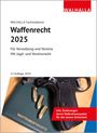 Walhalla Fachredaktion: Waffenrecht 2025, Buch