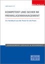 Lagfa Bayern e. V.: Kompetent und sicher im Freiwilligenmanagement, Buch