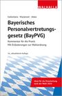 Text: "Bayerisches Personalvertretungsgesetz (BayPVG), Kommentar für die Praxis." Logo: Rotes Rechteck mit "WALHALLA".