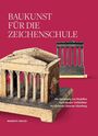 "Baukunst für die Zeichenschule. Die Sammlung von Modellen nach antiker Architektur im Lindenau-Museum Altenburg." Zwei antike Tempelmodelle.