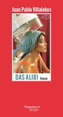 Juan Pablo Villalobos: Das Alibi, Buch