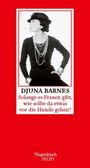 Text: „DJUNA BARNES. Solange es Frauen gibt, wie sollte da etwas vor die Hunde gehen?“ Schwarz-Weiß-Foto einer elegant gekleideten Frau mit Hut und Perlenkette.