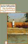Javier Sebastian: Der Radfahrer von Tschernobyl, Buch