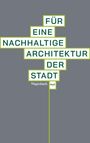 : Für eine nachhaltige Architektur der Stadt, Buch