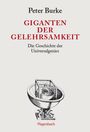 Peter Burke: Giganten der Gelehrsamkeit, Buch