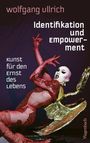 Wolfgang Ullrich: Identifikation und Empowerment, Buch