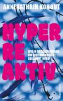 Annekathrin Kohout: Hyperreaktiv, Buch