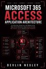 Titel: "Microsoft 365 Access Application Architecture". Modernisierung von Datenanwendungen. Autor: Devlin Nexley.