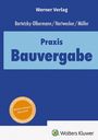 Werner Verlag. Praxis Bauvergabe. Bartezky-Olbermann, Hartwecker, Möller. Wolters Kluwer Logo am unteren Rand.