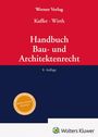 Titel: "Handbuch Bau- und Architektenrecht". Autoren: Kuffer, Wirth. Verlag: Werner. Auflage: 8. Farben: Rot, Dunkelblau.