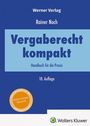 "Werner Verlag. Rainer Noch. Vergaberecht kompakt. Handbuch für die Praxis. 10. Auflage." Blaues Buchcover mit Logo.