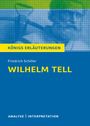 Friedrich Schiller: Wilhelm Tell. Textanalyse und Interpretation zu Friedrich Schiller, Buch
