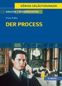 Franz Kafka: Der Process von Franz Kafka - Textanalyse und Interpretation, Buch
