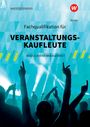 Marco Gödde: Fachqualifikation für Veranstaltungskaufleute. Schulbuch, Buch