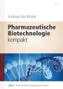 Andreas Bechthold: Pharmazeutische Biotechnologie kompakt, Buch