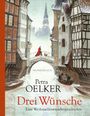 Petra Oelker: Drei Wünsche, Buch
