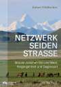 Rainer Feldbacher: Netzwerk Seidenstraße, Buch