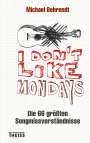 Michael Behrendt: I don't like Mondays, Buch