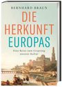 Bernhard Braun: Die Herkunft Europas, Buch