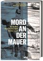 Lars-Broder Keil: Mord an der Mauer, Buch
