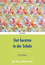 Lilo Schmitz: Gut beraten in der Schule, Buch