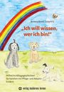 „Ich will wissen, wer ich bin!“ Drei gezeichnete Hunde auf einer Wiese unter einem Regenbogen. Logo unten rechts.
