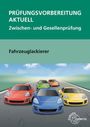 Helmut Sirtl: Prüfungsvorbereitung aktuell - Fahrzeuglackierer, Buch