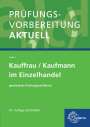 Gerhard Colbus: Prüfungsvorbereitung aktuell - Kauffrau/Kaufmann im Einzelhandel, Buch