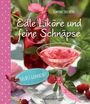 Simone Edelberg: Edle Liköre & feine Schnäpse selbst gemacht!, Buch