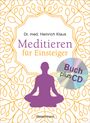 Heinrich Klaus: Meditieren für Einsteiger + Meditations-CD, Buch