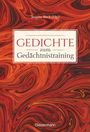 : Gedichte zum Gedächtnistraining. Balladen, Lieder und Verse fürs Gehirnjogging mit Goethe, Schiller, Heine, Hölderlin & Co., Buch
