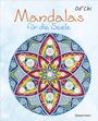 Od*Chi: Mandalas für die Seele - 60 handgezeichnete Kunstwerke für mehr Achtsamkeit und Kreativität. Das entspannende Ausmalbuch, Buch